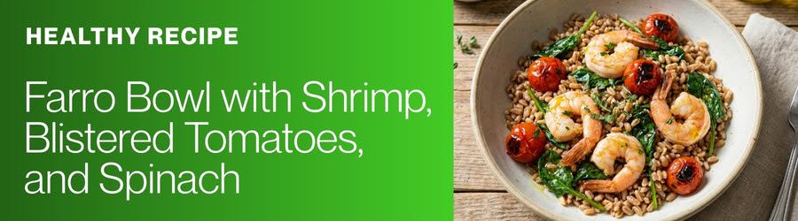 Farro Bowl With Shrimp, Blistered Tomatoes, and Spinach