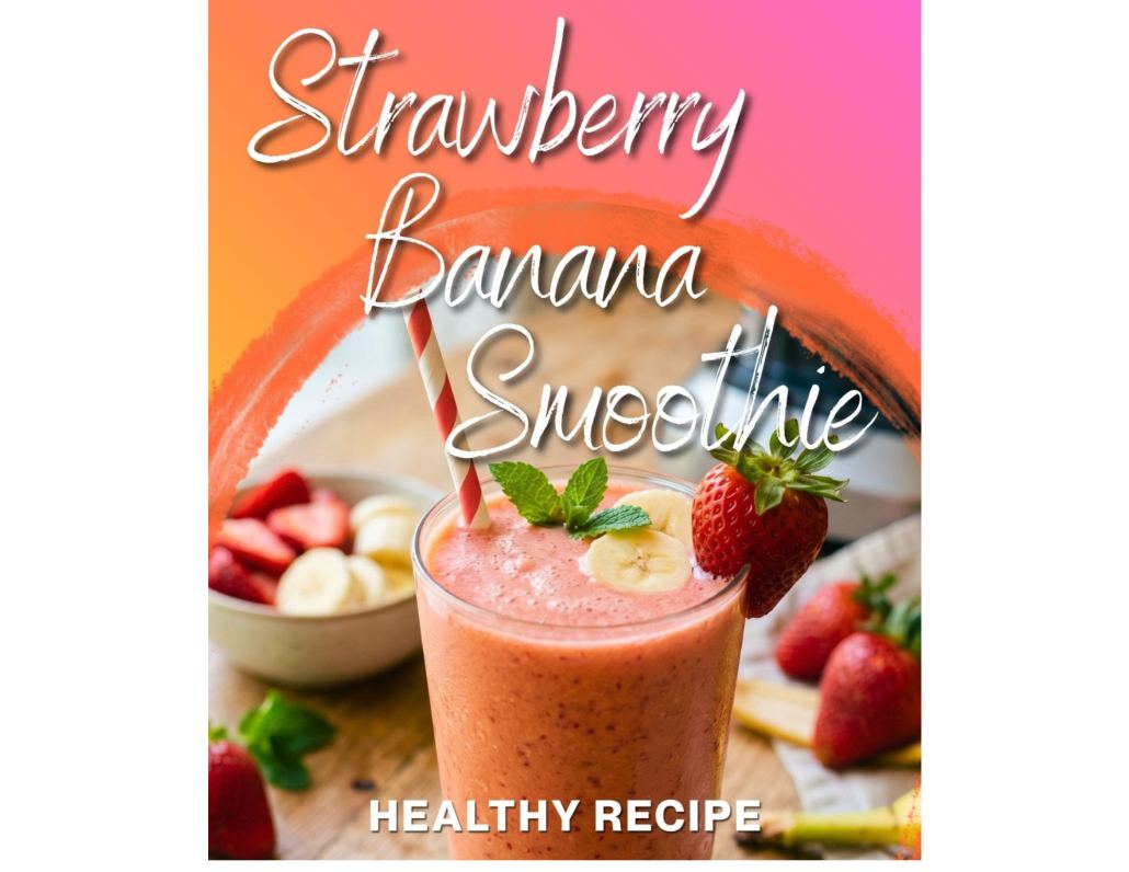 Strawberry Banana Smoothie